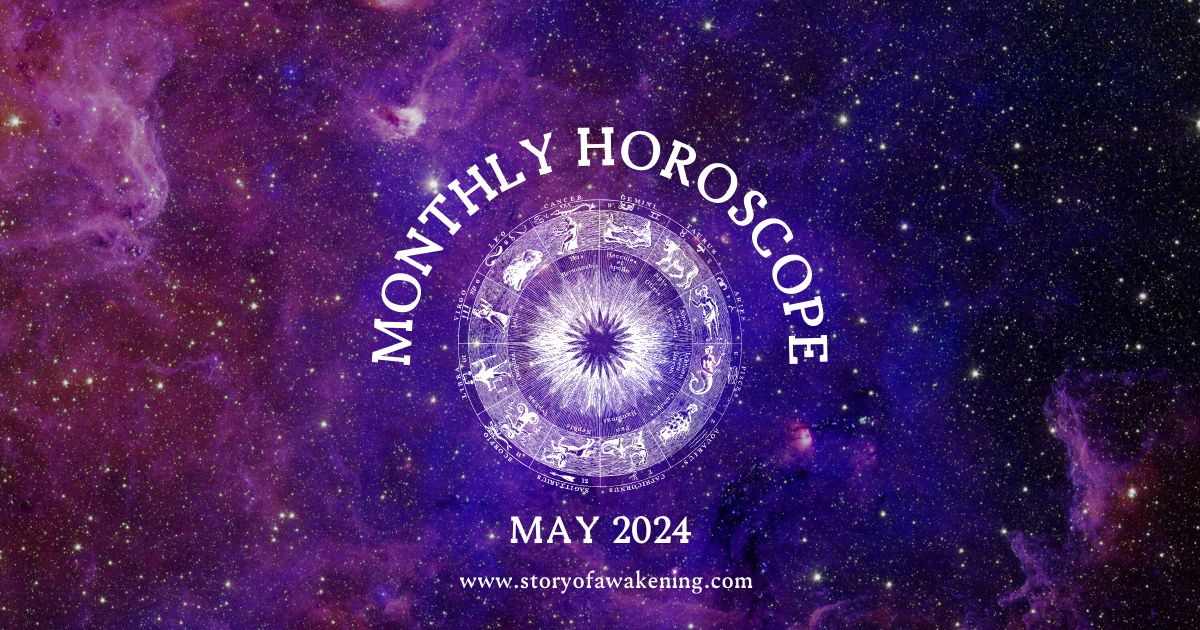 Story of Awakening Horoscope for twelve zodiac signs May 2024